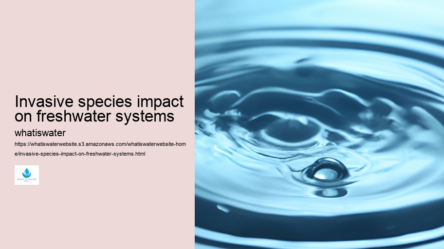 Invasive species impact on freshwater systems